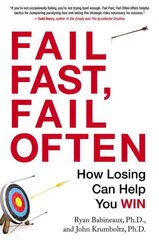 Fail Fast, Fail Often: How Losing Can Help You Win cena un informācija | Pašpalīdzības grāmatas | 220.lv