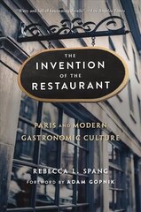 Invention of the Restaurant: Paris and Modern Gastronomic Culture, With a New Preface 2nd edition цена и информация | Исторические книги | 220.lv