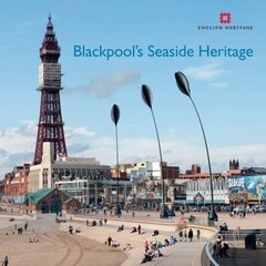 Blackpool's Seaside Heritage cena un informācija | Grāmatas par arhitektūru | 220.lv
