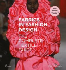 Fabrics in Fashion Design: The Complete Textile Guide. Third Updated and Enlarged Edition: The Complete Textile Guide. Third Updated and Enlarged Edition cena un informācija | Mākslas grāmatas | 220.lv