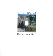 Pasteļi un haikas цена и информация | Сказки | 220.lv