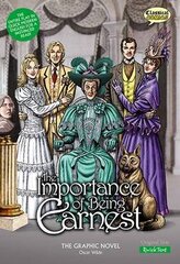 Importance of Being Earnest the Graphic Novel British English ed, Quick Text cena un informācija | Fantāzija, fantastikas grāmatas | 220.lv