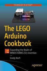 LEGO Arduino Cookbook: Expanding the Realm of MINDSTORMS EV3 Invention 1st ed. cena un informācija | Sociālo zinātņu grāmatas | 220.lv