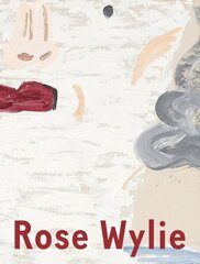 Rose Wylie: Which One cena un informācija | Mākslas grāmatas | 220.lv