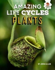 Plants - Amazing Life Cycles cena un informācija | Grāmatas pusaudžiem un jauniešiem | 220.lv