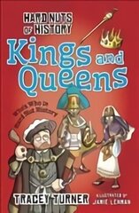 Hard Nuts of History: Kings and Queens cena un informācija | Grāmatas pusaudžiem un jauniešiem | 220.lv