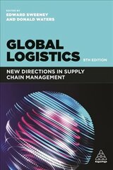 Global Logistics: New Directions in Supply Chain Management 8th Revised edition цена и информация | Книги по экономике | 220.lv