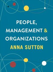 People, Management and Organizations 1st ed. 2018 cena un informācija | Ekonomikas grāmatas | 220.lv