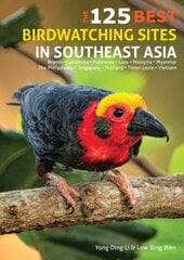 125 Best Bird Watching Sites in Southeast Asia cena un informācija | Grāmatas par veselīgu dzīvesveidu un uzturu | 220.lv