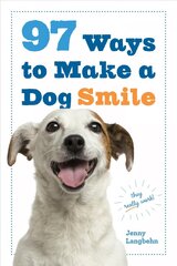 97 Ways to Make a Dog Smile cena un informācija | Grāmatas par veselīgu dzīvesveidu un uzturu | 220.lv