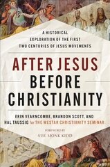 After Jesus, Before Christianity: A Historical Exploration of the First Two Centuries of Jesus Movements cena un informācija | Garīgā literatūra | 220.lv