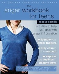 Anger Workbook for Teens: Activities to Help You Deal with Anger and Frustration 2nd Second Edition, Revised ed. цена и информация | Книги для подростков и молодежи | 220.lv