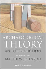 Archaeological Theory: An Introduction 3rd edition cena un informācija | Vēstures grāmatas | 220.lv