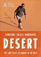 Bear Grylls Survival Skills: Desert цена и информация | Книги для подростков и молодежи | 220.lv