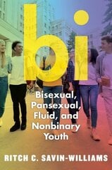 Bi: Bisexual, Pansexual, Fluid, and Nonbinary Youth cena un informācija | Sociālo zinātņu grāmatas | 220.lv