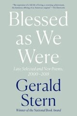 Blessed as We Were: Late Selected and New Poems, 2000-2018 cena un informācija | Vēstures grāmatas | 220.lv