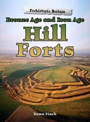 Bronze Age and Iron Age Hill Forts cena un informācija | Grāmatas pusaudžiem un jauniešiem | 220.lv