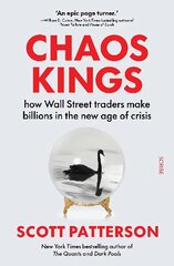 Chaos Kings: how Wall Street traders make billions in the new age of crisis цена и информация | Книги по экономике | 220.lv