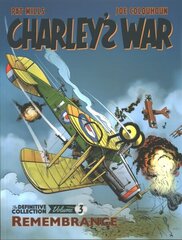 Charley's War Vol. 3: Remembrance - The Definitive Collection: Remembrance cena un informācija | Fantāzija, fantastikas grāmatas | 220.lv