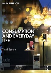 Consumption and Everyday Life 3rd edition cena un informācija | Sociālo zinātņu grāmatas | 220.lv