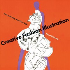Creative Fashion Illustration: How to Develop Your Own Style cena un informācija | Mākslas grāmatas | 220.lv
