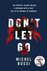Don't Let Go: Some holidays are paradise, and some are murder.... цена и информация | Фантастика, фэнтези | 220.lv