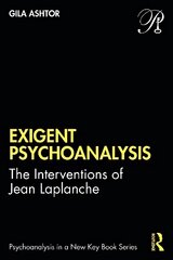 Exigent Psychoanalysis: The Interventions of Jean Laplanche цена и информация | Книги по социальным наукам | 220.lv