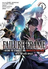 Failure Frame: I Became the Strongest and Annihilated Everything With Low-Level Spells (Manga) Vol. 6 cena un informācija | Fantāzija, fantastikas grāmatas | 220.lv