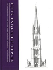 Fifty English Steeples: The Finest Medieval Parish Church Towers and Spires in England cena un informācija | Grāmatas par arhitektūru | 220.lv