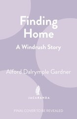 Finding Home: A Windrush Story cena un informācija | Biogrāfijas, autobiogrāfijas, memuāri | 220.lv