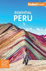 Fodor's Essential Peru: with Machu Picchu & the Inca Trail 2nd edition цена и информация | Путеводители, путешествия | 220.lv