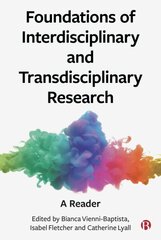 Foundations of Interdisciplinary and Transdisciplinary Research: A Reader цена и информация | Энциклопедии, справочники | 220.lv