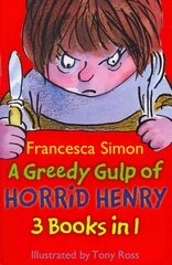 Greedy Gulp of Horrid Henry 3-in-1: Horrid Henry Abominable Snowman/Robs the Bank/Wakes the Dead, Abominable Snowman, Robs the Bank, Wakes the Dead цена и информация | Книги для подростков и молодежи | 220.lv