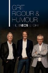 Grit, Rigour & Humour: The INEOS Story cena un informācija | Biogrāfijas, autobiogrāfijas, memuāri | 220.lv