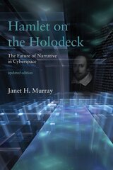 Hamlet on the Holodeck: The Future of Narrative in Cyberspace updated edition cena un informācija | Vēstures grāmatas | 220.lv