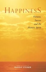 Happiness: Fortune, Success and the Human Spirit cena un informācija | Pašpalīdzības grāmatas | 220.lv