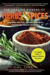 Healing Powers Of Herbs And Spices: A Complete Guide to Nature's Timeless Treasures цена и информация | Самоучители | 220.lv