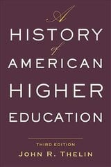 History of American Higher Education third edition цена и информация | Книги по социальным наукам | 220.lv