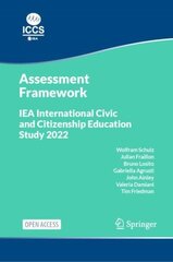 IEA International Civic and Citizenship Education Study 2022 Assessment Framework 1st ed. 2023 цена и информация | Книги по социальным наукам | 220.lv