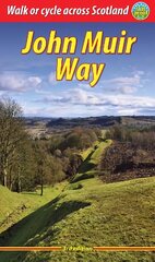 John Muir Way (3 ed): Walk or cycle across Scotland 3rd Revised edition цена и информация | Книги о питании и здоровом образе жизни | 220.lv