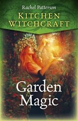 Kitchen Witchcraft: Garden Magic cena un informācija | Pašpalīdzības grāmatas | 220.lv