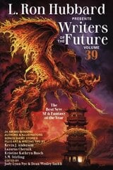 L. Ron Hubbard Presents Writers of the Future Volume 39: The Best New SF & Fantasy of the Year cena un informācija | Grāmatas pusaudžiem un jauniešiem | 220.lv