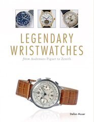 Legendary Wristwatches: From Audemars Piguet to Zenith cena un informācija | Mākslas grāmatas | 220.lv