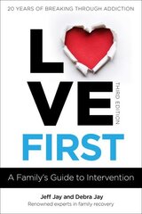 Love First: A Family's Guide to Intervention cena un informācija | Pašpalīdzības grāmatas | 220.lv