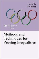 Methods And Techniques For Proving Inequalities: In Mathematical Olympiad And Competitions cena un informācija | Ekonomikas grāmatas | 220.lv