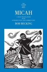 Micah: A New Translation with Introduction and Commentary cena un informācija | Garīgā literatūra | 220.lv