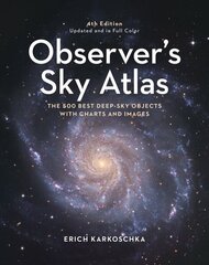 Observer's Sky Atlas: With 50 Star Charts Covering the Entire Sky 4th edition цена и информация | Книги о питании и здоровом образе жизни | 220.lv