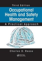 Occupational Health and Safety Management: A Practical Approach, Third Edition 3rd edition cena un informācija | Ekonomikas grāmatas | 220.lv