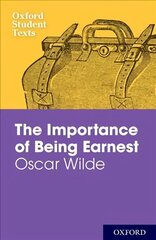 Oxford Student Texts: The Importance of Being Earnest cena un informācija | Stāsti, noveles | 220.lv