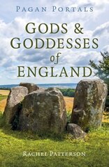 Pagan Portals - Gods & Goddesses of England cena un informācija | Garīgā literatūra | 220.lv